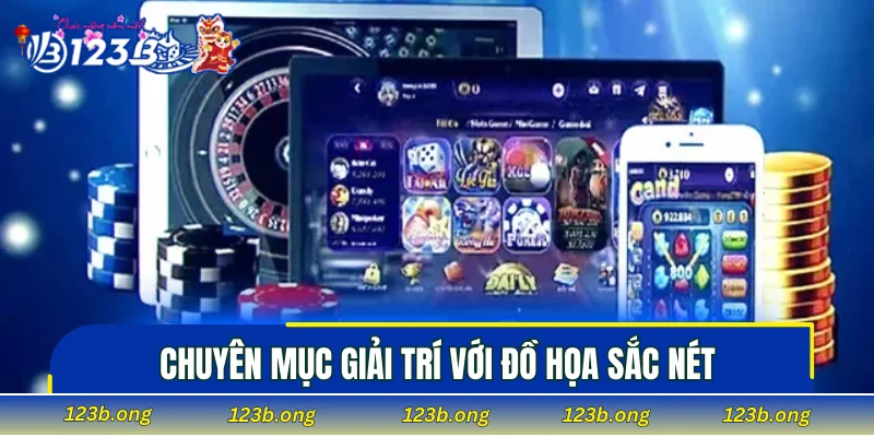 Chuyên mục giải trí với đồ họa sắc nét
