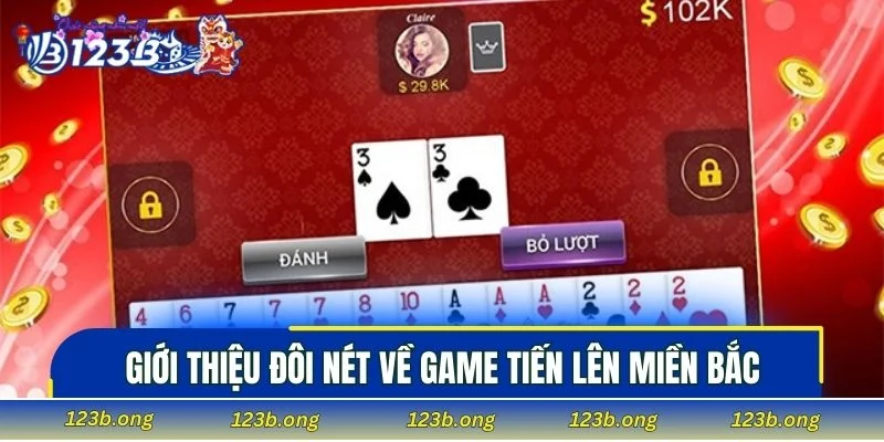 Giới thiệu đôi nét về game tiến lên miền Bắc