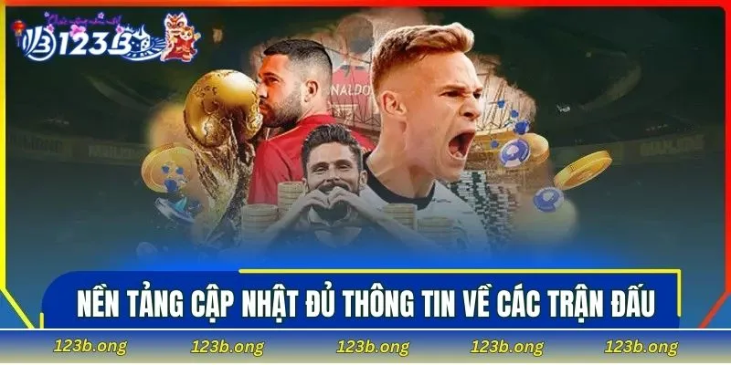 Nền tảng cập nhật đủ thông tin về các trận đấu Esports